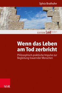 Wenn das Leben am Tod zerbricht - Sylvia Brathuhn - E-Book