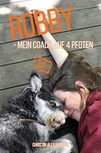 Robby - mein Coach auf 4 Pfoten - Christin Alexandrow - E-Book