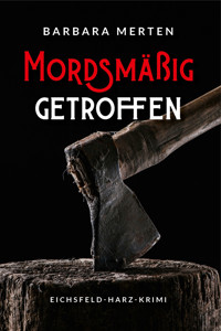 Mordsmäßig getroffen - Barbara Merten - E-Book