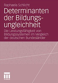 Determinanten der Bildungsungleichheit - Raphaela Schlicht - E-Book