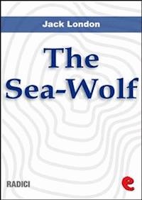 The Sea-Wolf - Jack  London - E-Book