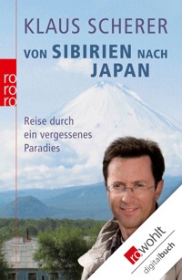 Von Sibirien nach Japan - Klaus Scherer - E-Book