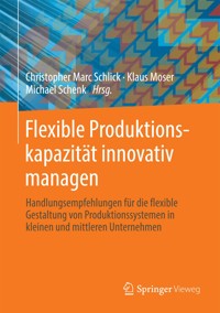 Flexible Produktionskapazität innovativ managen -  - E-Book