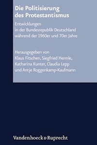 Die Politisierung des Protestantismus -  - E-Book