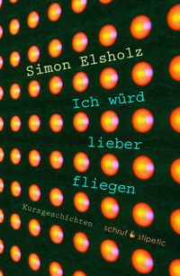 Ich würd lieber fliegen - Simon Elsholz - E-Book