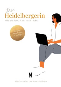 Die Heidelbergerin - Die Heidelbergerin - E-Book
