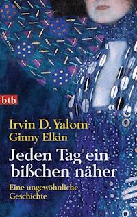 Jeden Tag ein bißchen näher - Irvin D. Yalom - E-Book