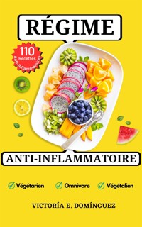 Régime Anti-Inflammatoire - Victoría E. Domínguez - E-Book