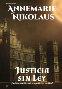 Justicia sin Ley - Annemarie Nikolaus - E-Book
