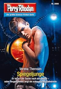 Perry Rhodan 2856: Spiegeljunge - Verena Themsen - E-Book + Hörbuch