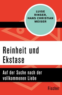 Reinheit und Ekstase - Luise Rinser - E-Book