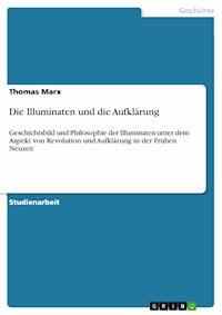 Die Illuminaten und die Aufklärung - Thomas Marx - E-Book