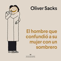 El hombre que confundió a su mujer con un sombrero - Oliver Sacks - Hörbuch