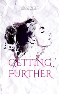 Getting further - Denise Zieger - E-Book