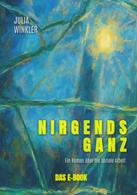 Nirgends ganz - Julia Winkler - E-Book