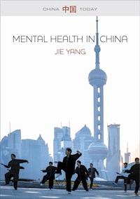 Mental Health in China - Jie Yang - E-Book