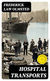 Hospital Transports - Frederick Law Olmsted - E-Book