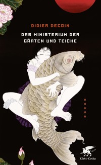 Das Ministerium der Gärten und Teiche - Didier Decoin - E-Book