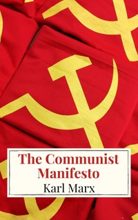 The Communist Manifesto - Karl Marx - E-Book