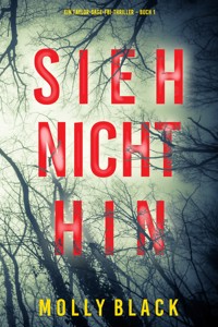 Sieh nicht hin (Ein Taylor-Sage-FBI-Thriller – Buch 1) - Molly Black - E-Book