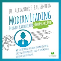 Modern Leading - Dr. Alexander F. Rautenberg - Hörbuch