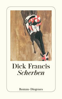 Scherben - Dick Francis - E-Book
