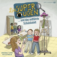 Die Superaugen und das entführte Schulskelett - Heidi Troi - Hörbuch