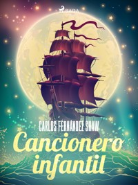 Cancionero infantil - Carlos Fernández Shaw - E-Book