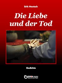Die Liebe und der Tod - Erik Neutsch - E-Book