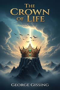 The Crown of Life - George Gissing - E-Book