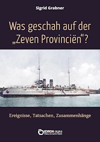 Was geschah auf der Zeven Provincien? - Sigrid Grabner - E-Book