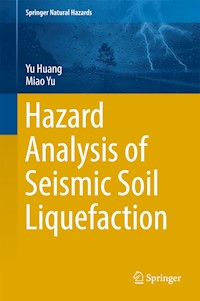 Hazard Analysis of Seismic Soil Liquefaction - Yu Huang - E-Book