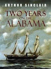 Two Years on the Alabama - Arthur Sinclair - E-Book