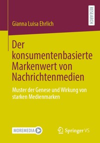 Der konsumentenbasierte Markenwert von Nachrichtenmedien - Gianna Luisa Ehrlich - E-Book