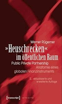 »Heuschrecken« im öffentlichen Raum - Werner Rügemer - E-Book
