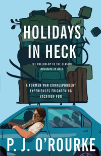 Holidays in Heck - P. J. O'Rourke - E-Book