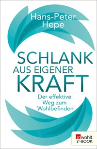 Schlank aus eigener Kraft - Hans-Peter Hepe - E-Book