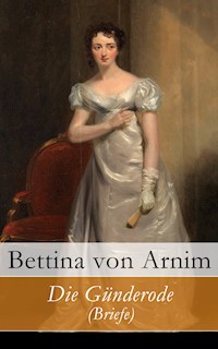Die Günderode (Briefe) - Bettina von Arnim - E-Book