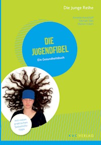 Die Jugendfibel - Annette Kerckhoff - E-Book