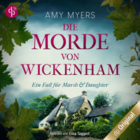 Die Morde von Wickenham - Marsh & Daughter ermitteln-Reihe, Band 1 (Ungekürzt) - Amy Myers - Hörbuch