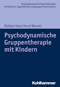 Psychodynamische Gruppentherapie mit Kindern - Rüdiger Haar - E-Book