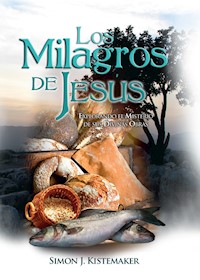 Los Milagros de Jesús - Simon J. Kistemaker - E-Book