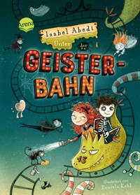 Unter der Geisterbahn - Isabel Abedi - E-Book