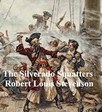 The Silverado Squatters - Robert Louis Stevenson - E-Book