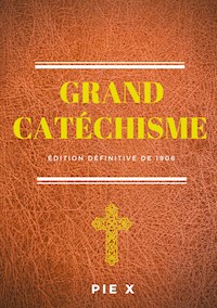 Grand Catéchisme - Pie X - E-Book