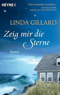 Zeig mir die Sterne - Linda Gillard - E-Book