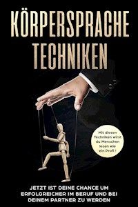 Körpersprache Techniken - Leoß Weiß - E-Book
