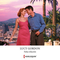 Falsa relación - Lucy Gordon - Hörbuch