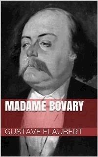 Madame Bovary - Gustave Flaubert - E-Book