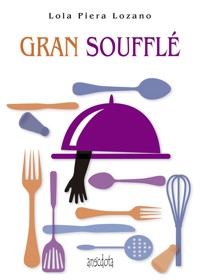Gran Soufflé - Lola Piera - E-Book